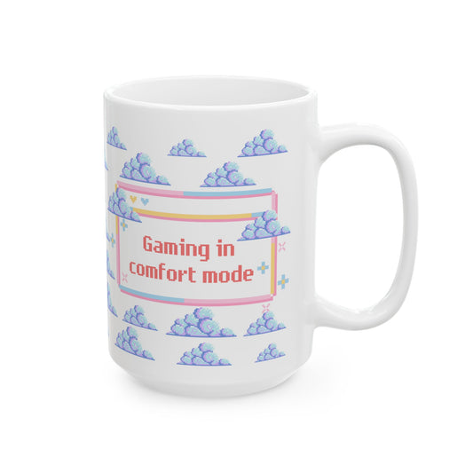 Gaming in Comfort Mode - Cozy Ceramic Mug