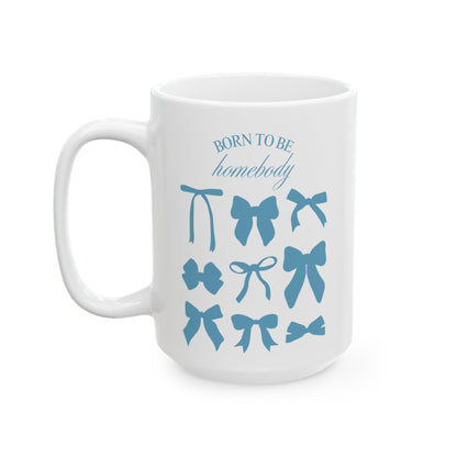 Born to Be a Homebody Blue Mug – Cozy Sips Await!